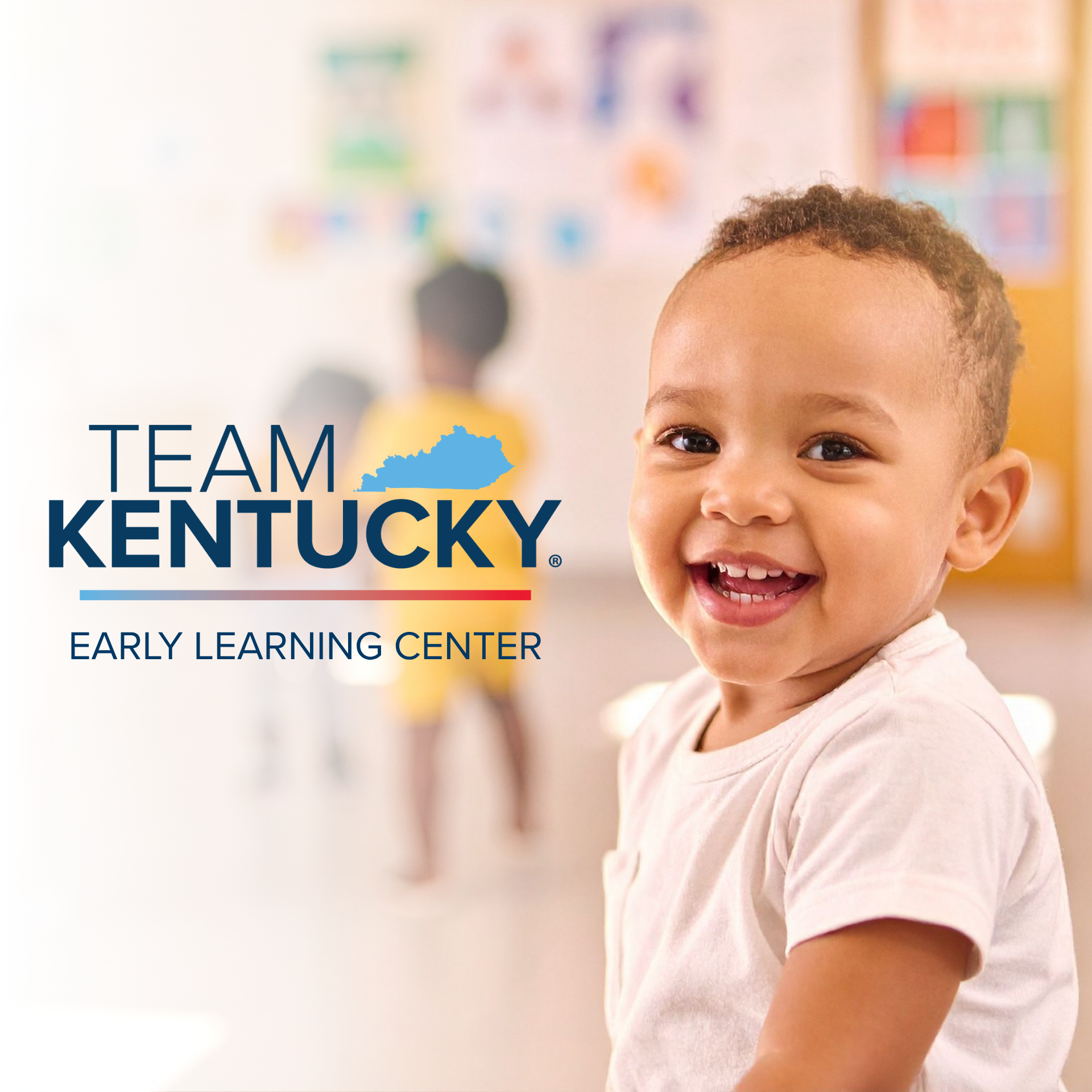 Team Kentucky Early Learning Center logo with a child to the right smiling with a daycare setting in the background